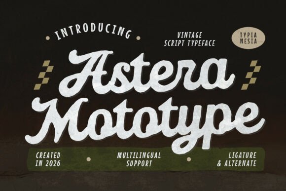 Astera Mototype: A Bold Nostalgic Script for Retro Branding