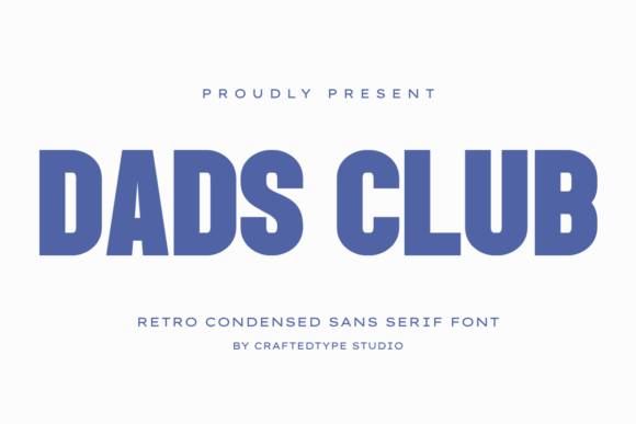 Discover Dads Club: A Sleek and Stylish Condensed Sans Serif Font