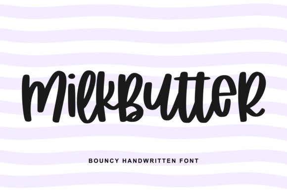 Discover the Charm of Milkbutter: A Playful and Welcoming Handwritten Font