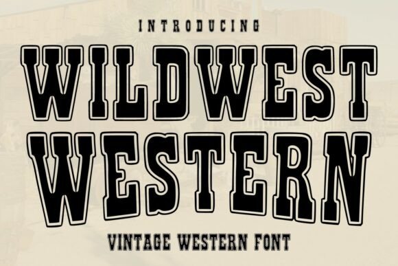Embracing the Bold and Timeless Charm of Wildwest Western Font