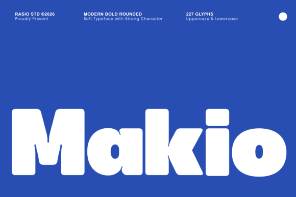 Master Bold Rounded Sans-Serif with Makio